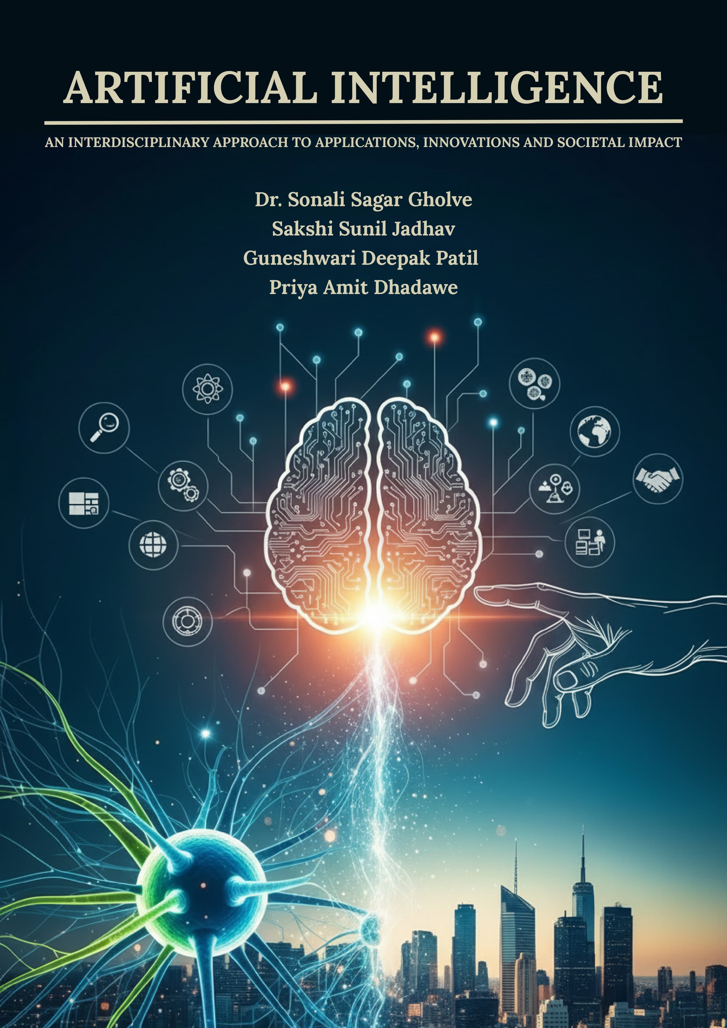 Artificial Intelligence: An Interdisciplinary Approach to Applications, Innovations and Societal Impact