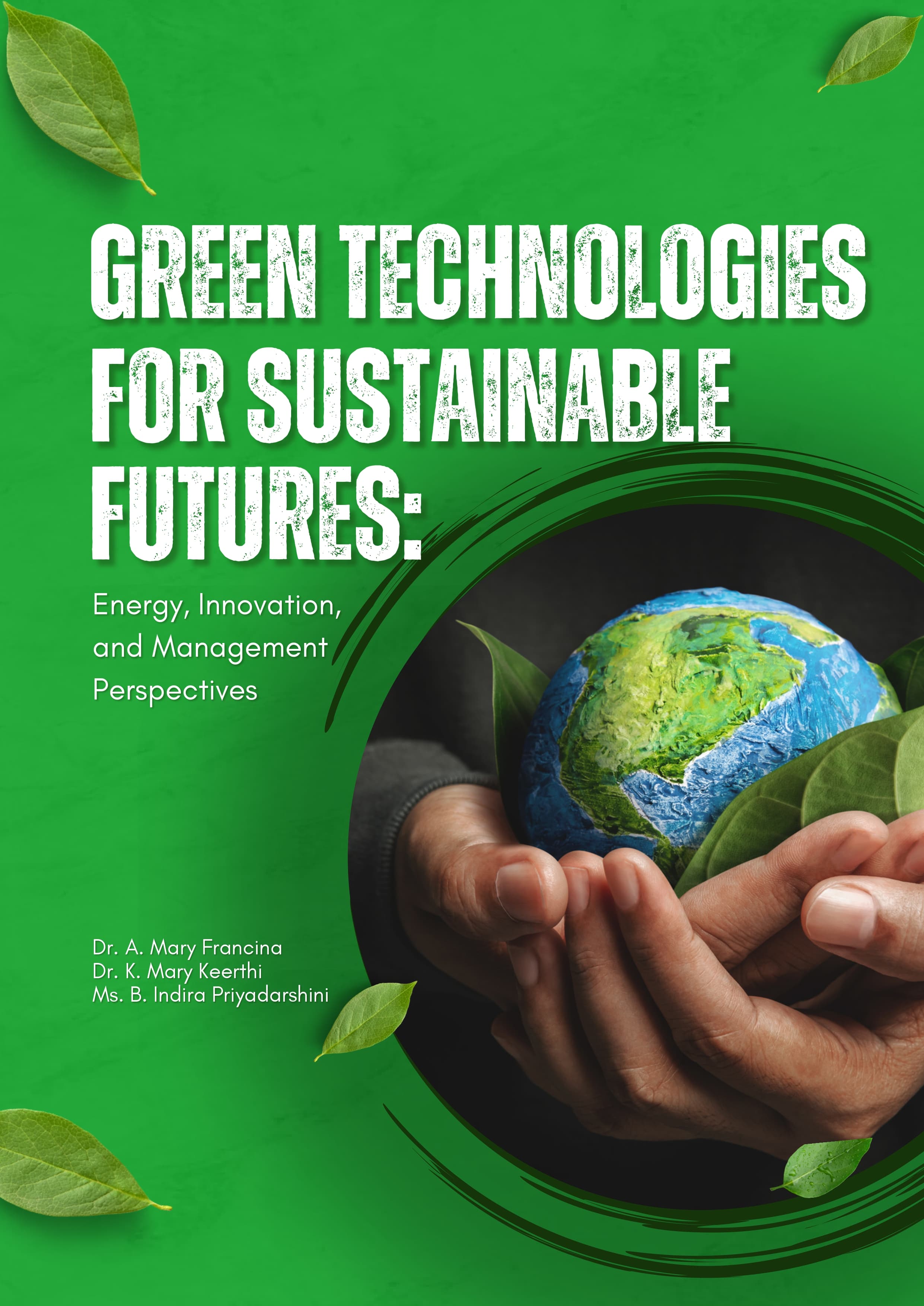 Green Technologies for Sustainable Futures: Energy, Innovation, and Management Perspectives