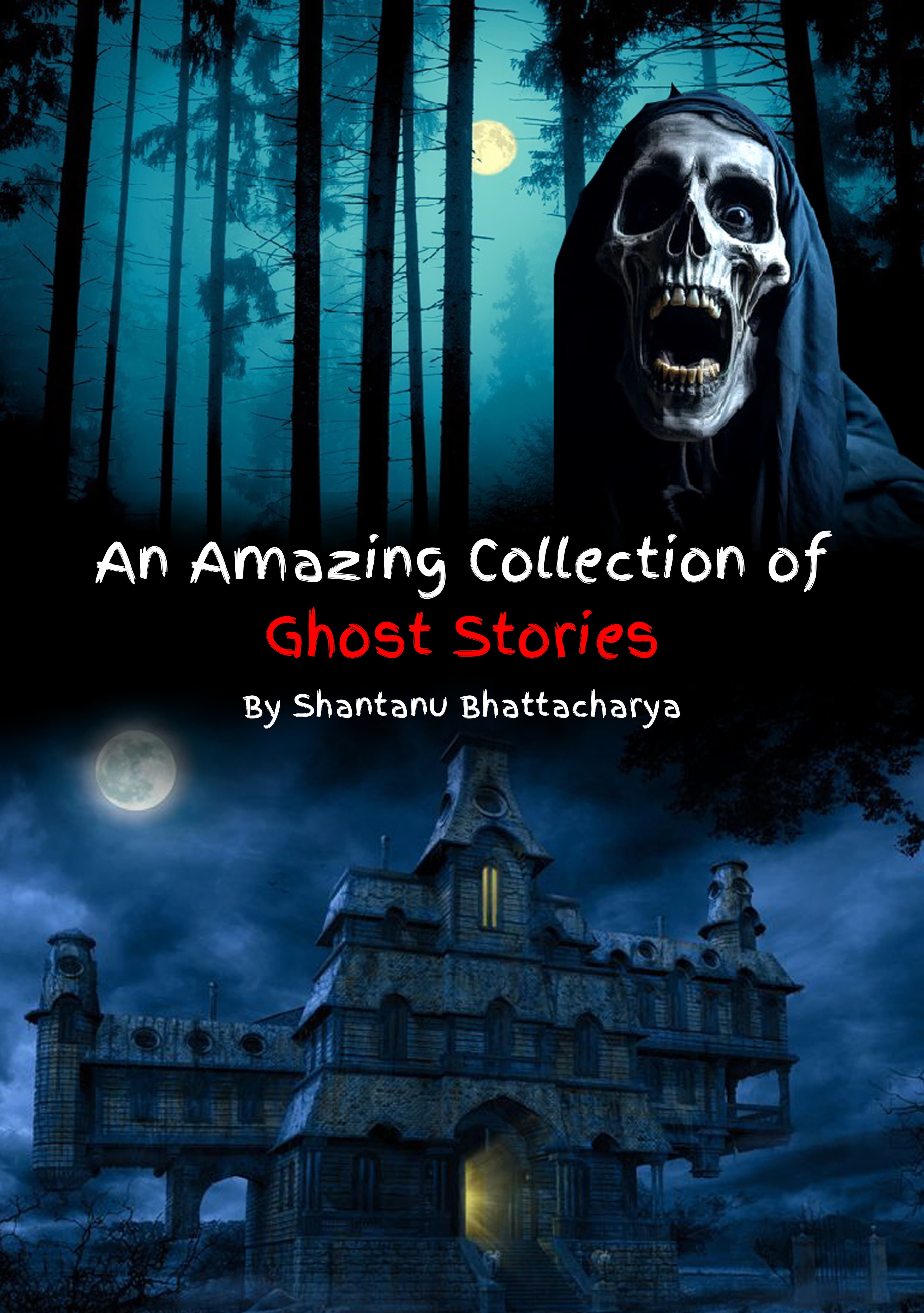 An Amazing collection of Ghost Stories