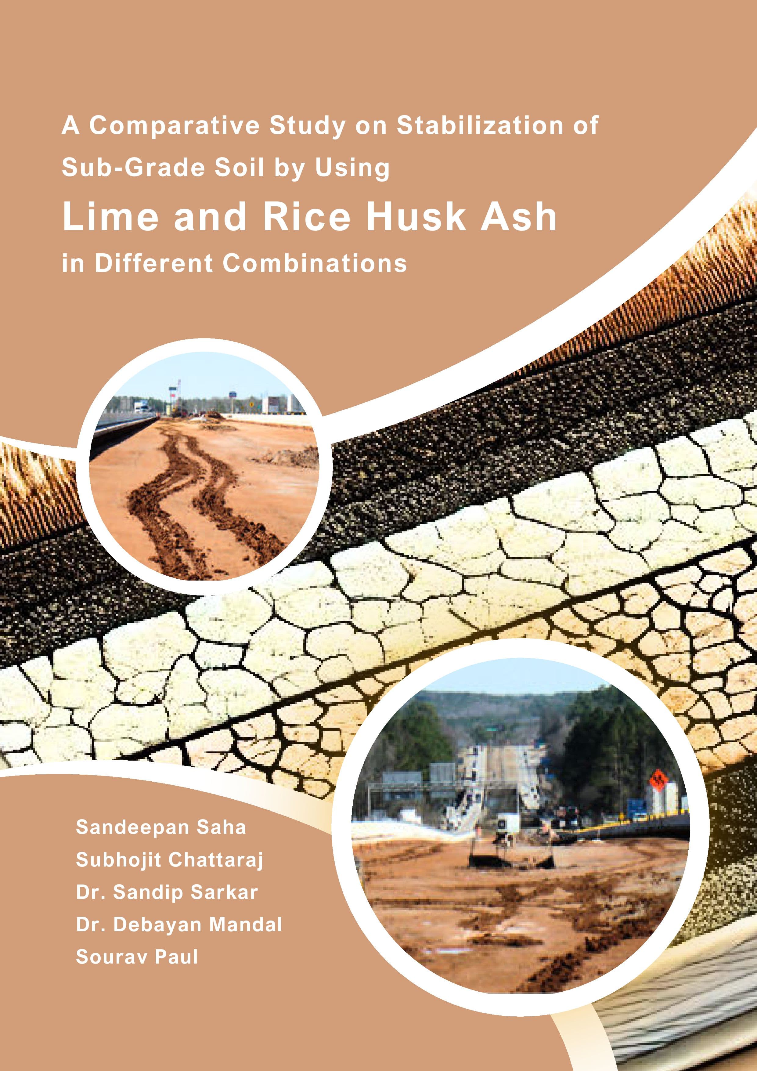A Comparative Study on Stabilization of Sub-Grade Soil by Using Lime and Rice Husk Ash in Different Combinations